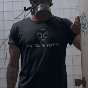 Are You My Mummy T-Shirt - Getting Shirty