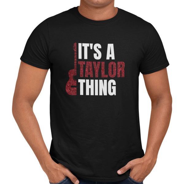 It's A Taylor Thing T-Shirt - Getting Shirty