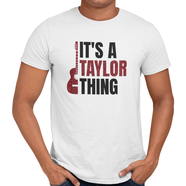 It's A Taylor Thing T-Shirt - Getting Shirty
