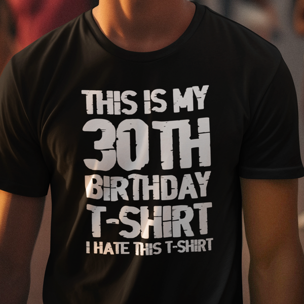 This Is My 30th Birthday T-Shirt