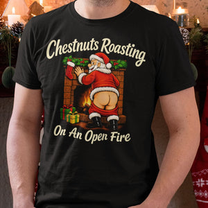 Chestnuts Roasting On An Open Fire T-Shirt - Getting Shirty