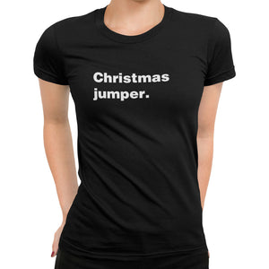 Christmas Jumper T-Shirt - Getting Shirty
