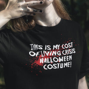 Cost Of Living Crisis Halloween Costume T-Shirt - Getting Shirty