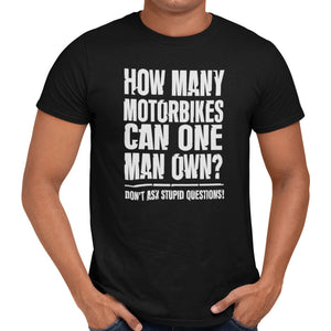 How Many Motorbikes Can One Man Own? T-Shirt - Getting Shirty
