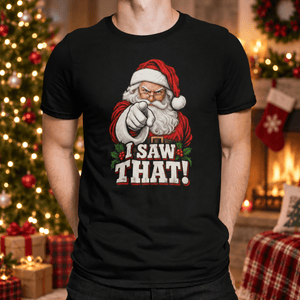 I Saw That Christmas T-Shirt - Getting Shirty