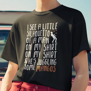 I See A Little Silhouetto Of A Man T-Shirt - Getting Shirty