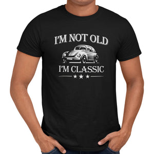 I'm Not Old I'm Classic T-Shirt - Getting Shirty