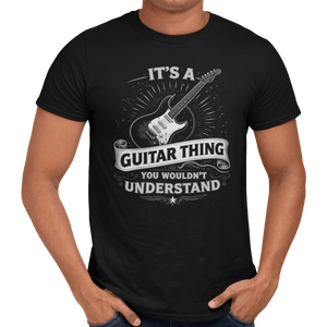 It's A Guitar Thing T-Shirt - Getting Shirty