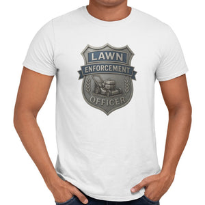 Lawn Enforcement Officer T-Shirt - Getting Shirty
