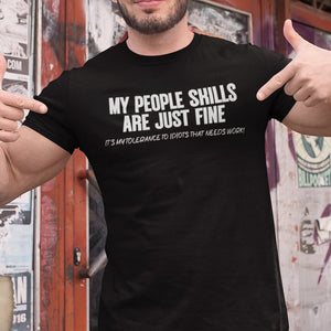 My People Skills Are Just Fine T-Shirt - Getting Shirty