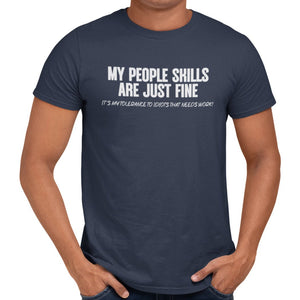 My People Skills Are Just Fine T-Shirt - Getting Shirty