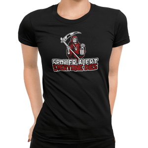 Spoiler Alert - Everyone Dies T-Shirt - Getting Shirty
