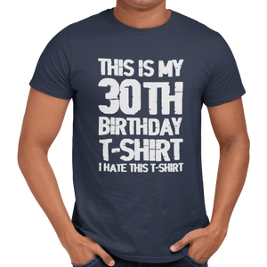This Is My 30th Birthday T-Shirt - Getting Shirty