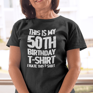 This Is My 50th Birthday T-Shirt - Getting Shirty