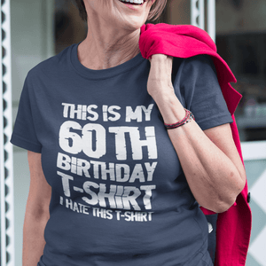 This Is My 60th Birthday T-Shirt - Getting Shirty