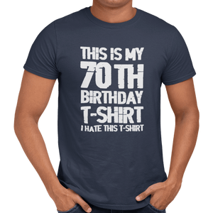 This Is My 70th Birthday T-Shirt - Getting Shirty