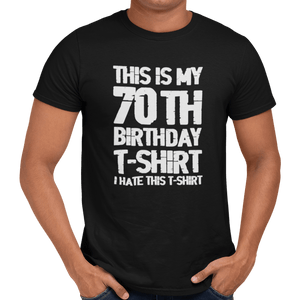 This Is My 70th Birthday T-Shirt - Getting Shirty