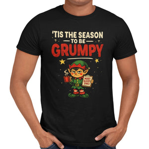 'Tis The Season To Be Grumpy T-Shirt - Getting Shirty