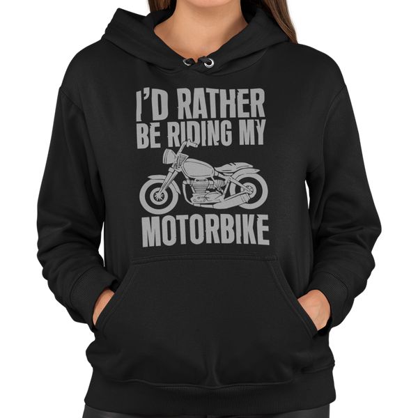 I'd Rather Be Riding My Motorbike Unisex Hoodie - Getting Shirty