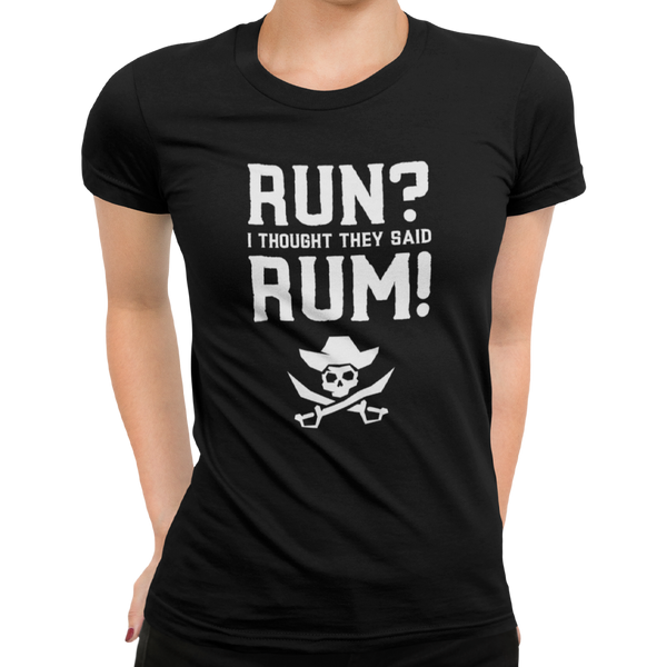 Run? I Thought They Said Rum! - Getting Shirty