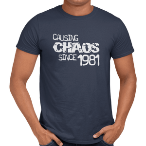 Causing Chaos Since Birthday Celebration (choose your year) T-Shirt - Getting Shirty