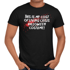 Cost Of Living Crisis Halloween Costume T-Shirt - Getting Shirty