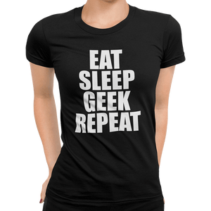 Eat Sleep Geek Repeat T-Shirt - Getting Shirty
