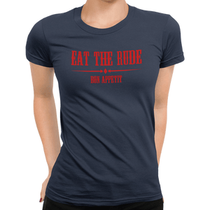 Eat The Rude T-Shirt - Getting Shirty