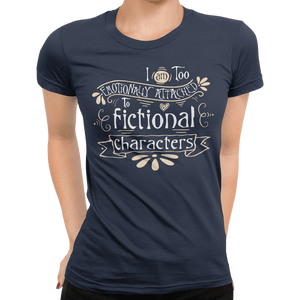 Emotionally Attached To Fictional Characters T-Shirt - Getting Shirty