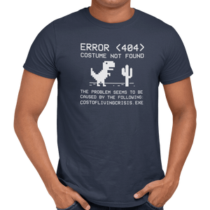 Error 404 Costume Not Found T-Shirt - Getting Shirty