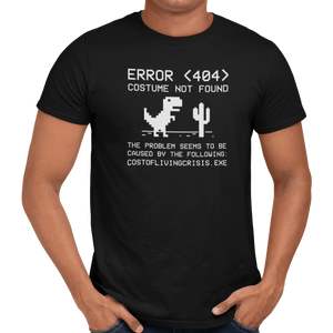 Error 404 Costume Not Found T-Shirt - Getting Shirty