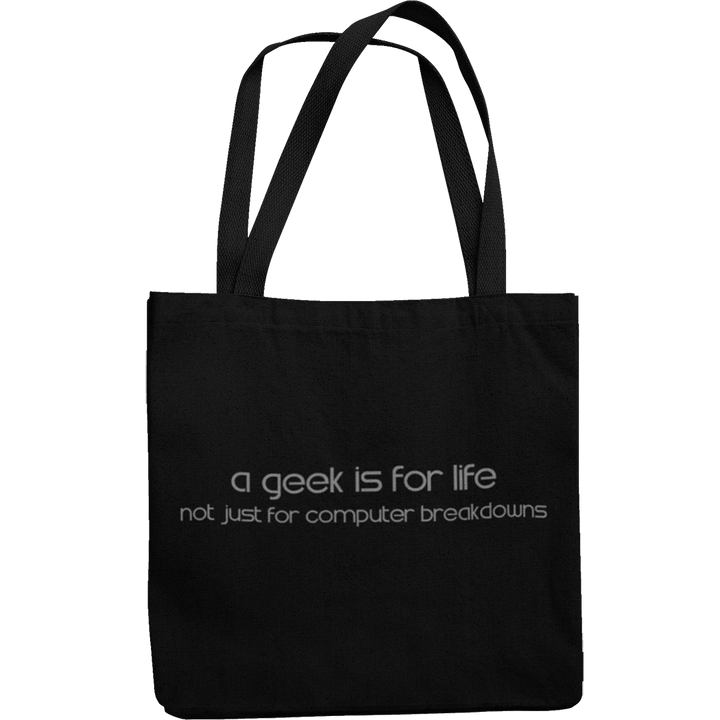 A Geek Is For Life Canvas Tote Shopping Bag - Getting Shirty