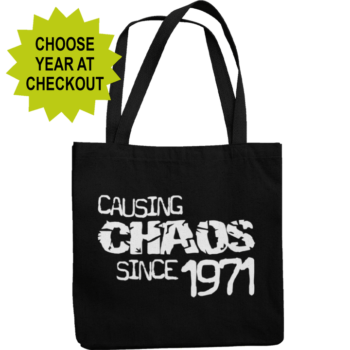 Causing Chaos Since Birthday Celebration Canvas Tote Shopping Bag (choose your year) - Getting Shirty