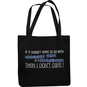 If It Doesn't Have To Do With Doctor Who Or Sherlock Canvas Tote Shopping Bag - Getting Shirty