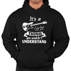 It's A Guitar Thing Unisex Hoodie - Getting Shirty