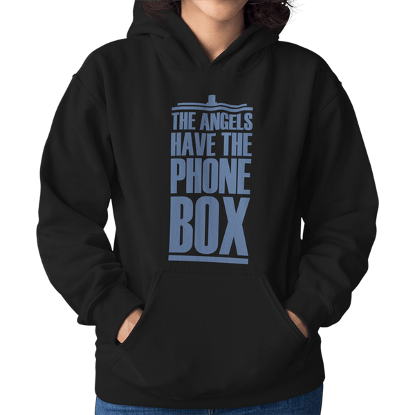 The Angels Have The Phone Box Unisex Hoodie - Getting Shirty