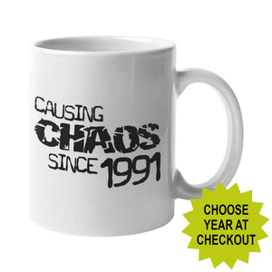 Causing Chaos Birthday Mug (choose your year) - Getting Shirty