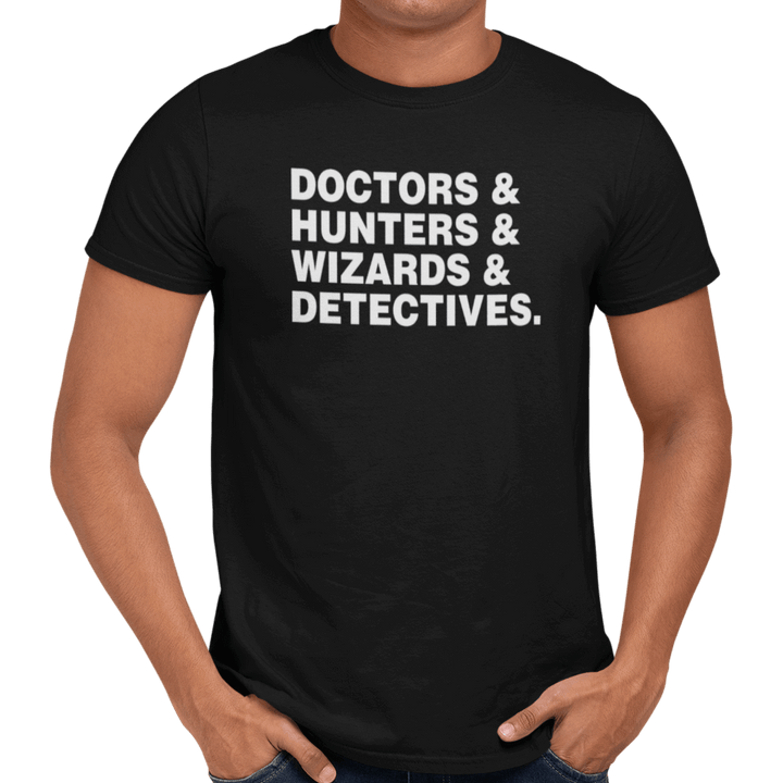 Doctors Hunters Wizards And Detectives - Getting Shirty