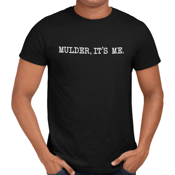 Mulder It's Me - Getting Shirty