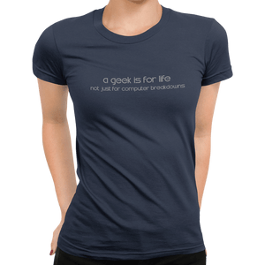 A Geek Is For Life - Getting Shirty