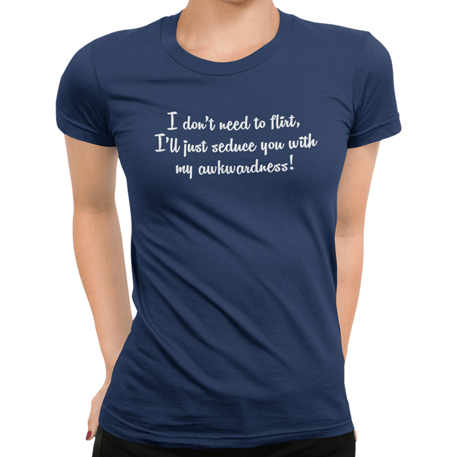 I Don't Need To Flirt - Getting Shirty