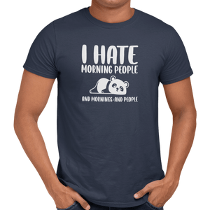 I Hate Morning People T-Shirt - Getting Shirty