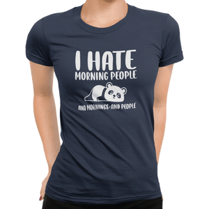 I Hate Morning People T-Shirt - Getting Shirty