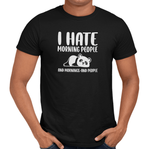 I Hate Morning People T-Shirt - Getting Shirty