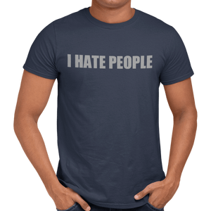 I Hate People T-Shirt - Getting Shirty