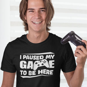 I Paused My Game To Be Here - Getting Shirty