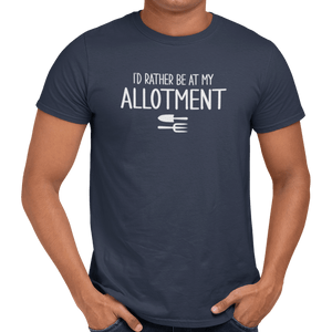 I'd Rather Be At My Allotment T-Shirt - Getting Shirty