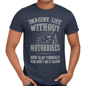 Imagine Life Without Motorbikes T-Shirt - Getting Shirty
