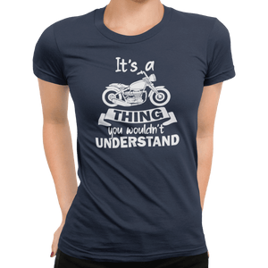 It's A Motorbike Thing T-Shirt - Getting Shirty