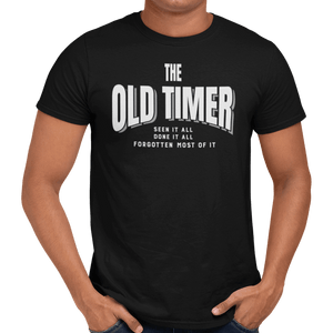 The Old Timer T-Shirt - Getting Shirty